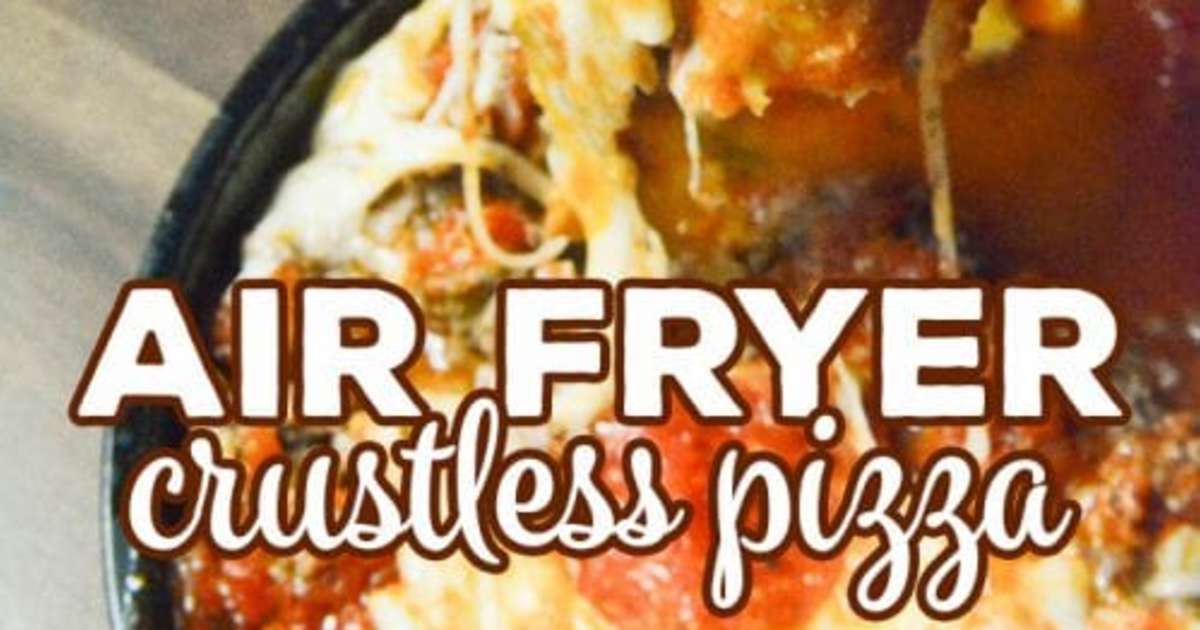 Air Fryer Crustless Pizza (Low Carb) - Recipes That Crock!