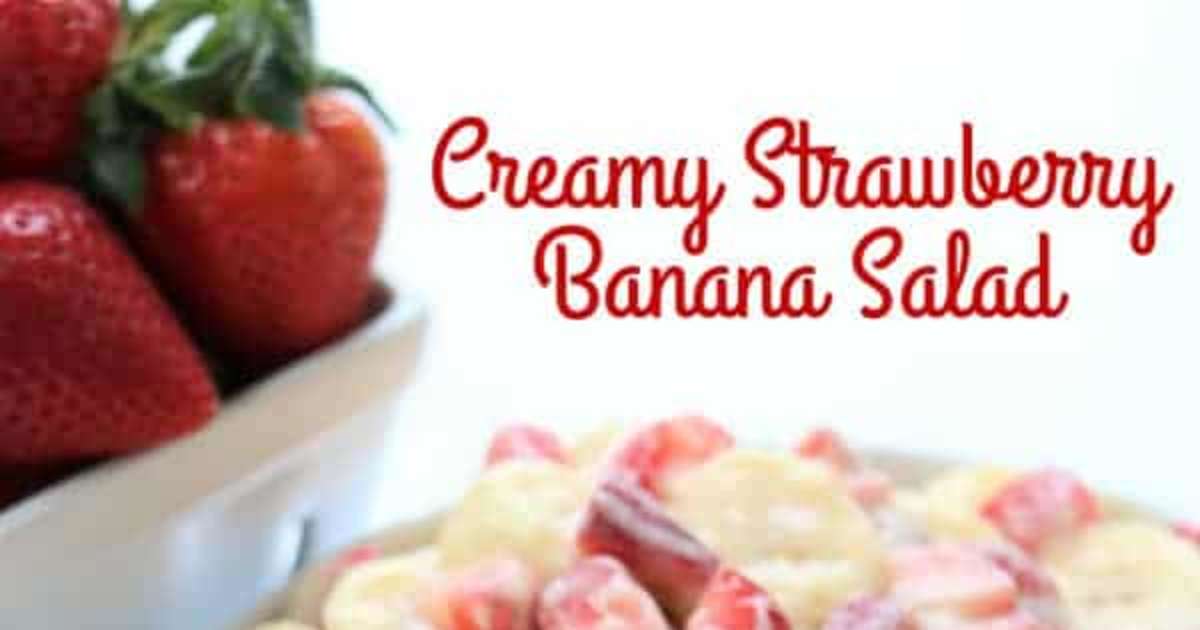 Creamy Strawberry Banana Salad Recipe Samsung Food