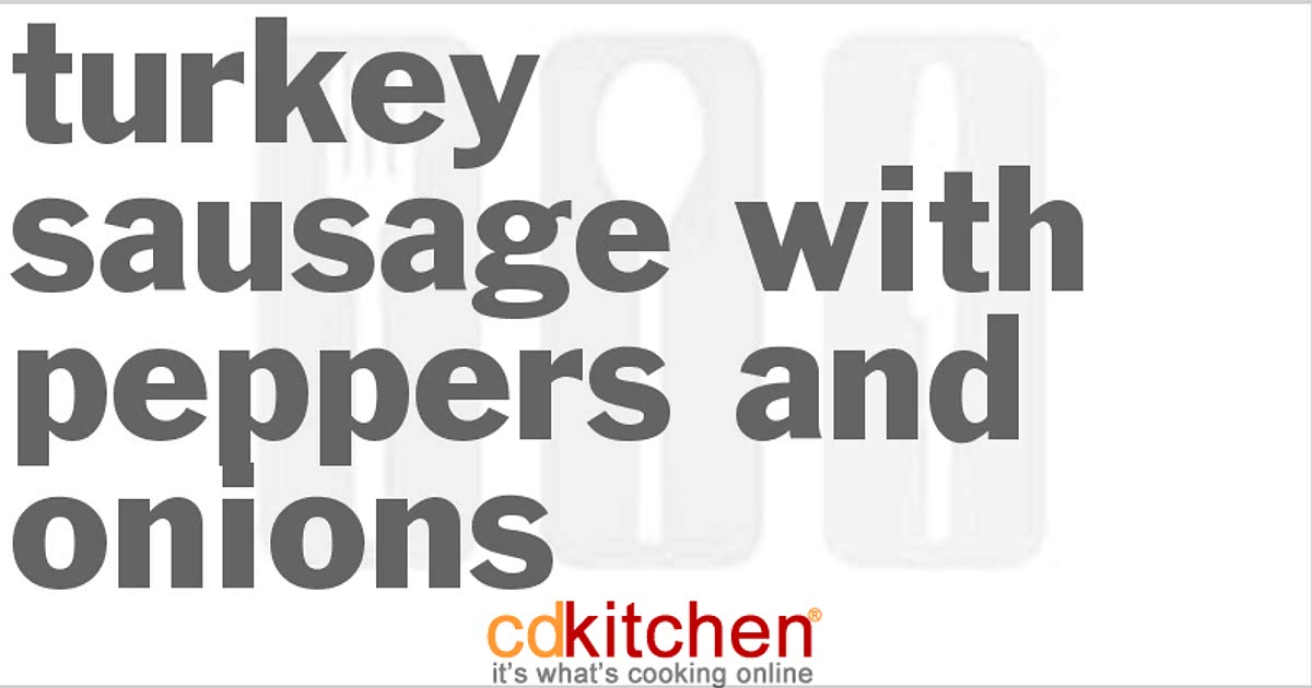 Turkey Sausage With Peppers And Onions Recipe Samsung Food App