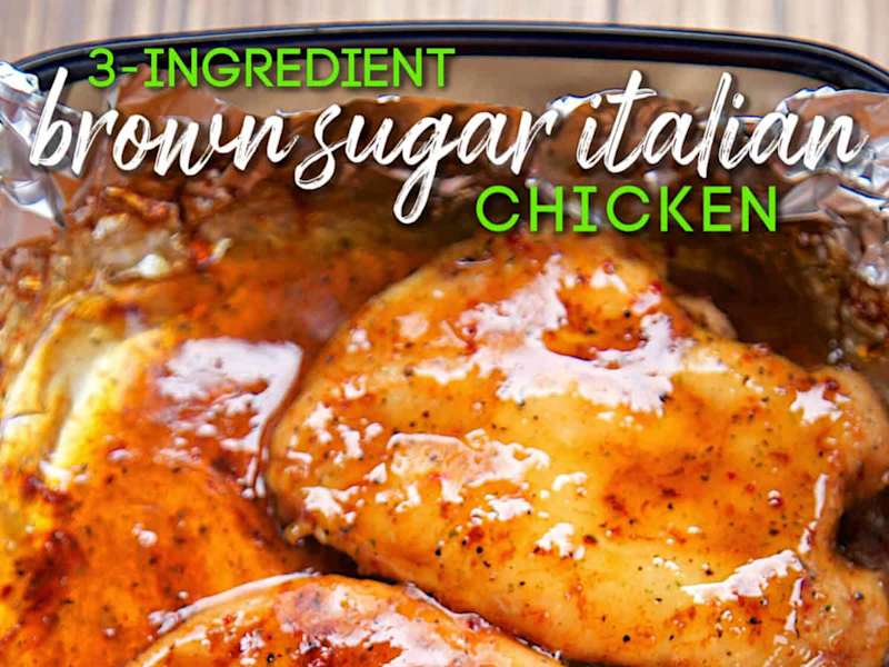 3 Ingredient Brown Sugar Italian Chicken Recipe Whisk