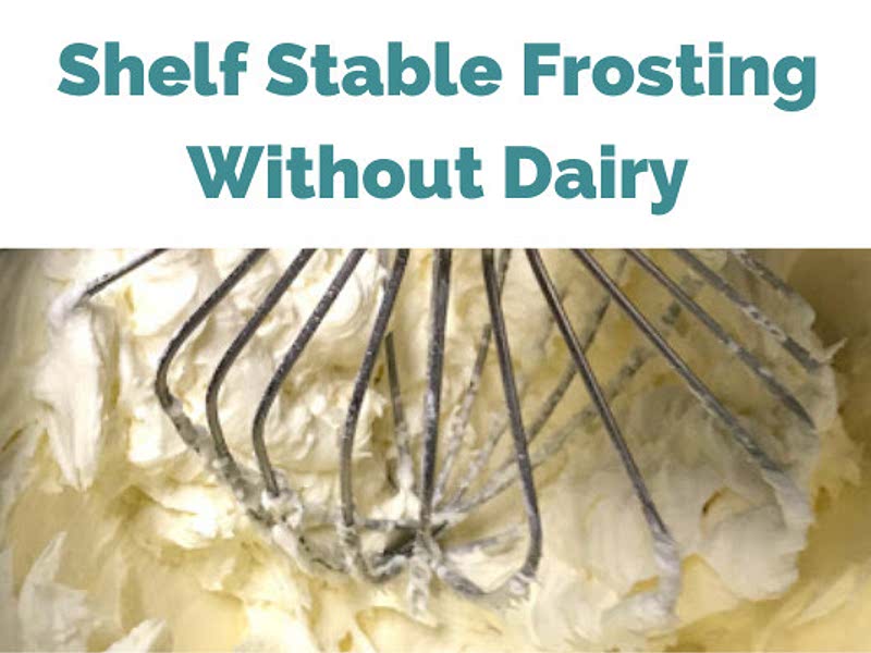 Shelf Stable Buttercream Frosting Recipe Whisk