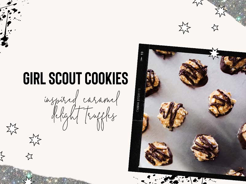 Girl Scout Cookie Inspired Caramel Delight Truffles Recipe Whisk